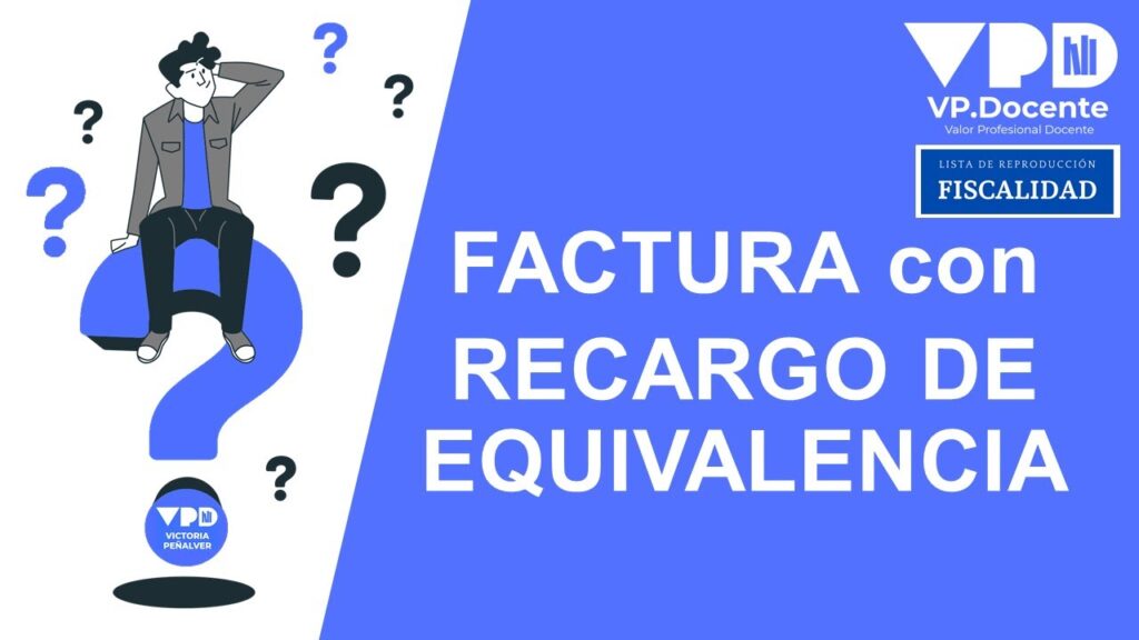 Factura con recargo de equivalencia: Ejemplo práctico para entenderlo mejor 1 Factura con recargo de equivalencia: Ejemplo práctico para entenderlo mejor